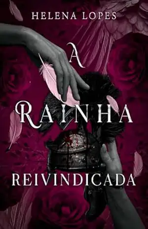 A Rainha Reivindicada: Uma romantasia age gap sensação do booktok – Helena Lopes