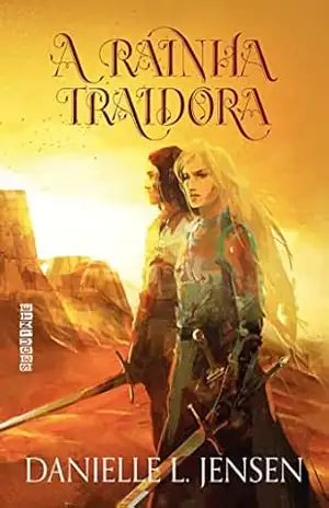 A rainha traidora – Sucesso no TikTok (A Ponte entre Reinos Livro 2) – Danielle L. Jensen