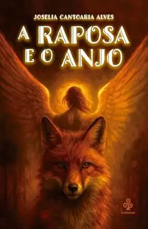 A raposa e o anjo – Joselia Cantoaria Alves