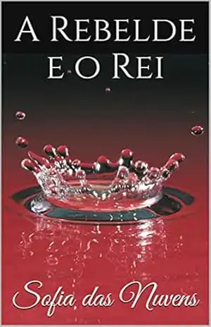 A Rebelde e o Rei – Sofia das Nuvens A Rebelde e o Rei – Sofia das Nuvens
