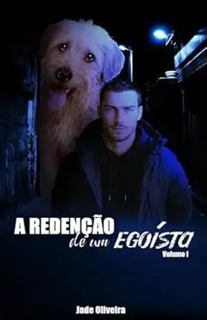 A Redenção de um Egoísta – Jade Oliveira