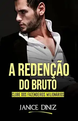 Capa do livro A Redenção do Bruto (Clube dos Fazendeiros Milionários) - Janice Diniz