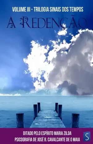 Capa do livro A Redenção (Sinais dos Tempos Livro 3) - José B. Cavalcante de O. Maia