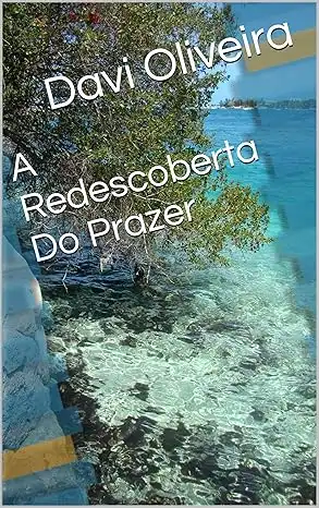 Baixar A Redescoberta Do Prazer pdf, epub, mobi, eBook