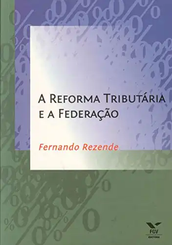 Baixar A Reforma tributária e a federação pdf, epub, mobi, eBook