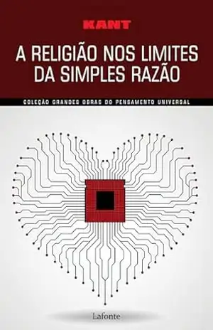 A Religião no Limite das Simples Razão – Immanuel kant