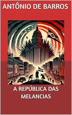 Baixar A República das Melancias pdf, epub, mobi, eBook