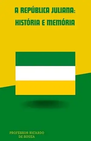 A República Juliana – Professor Ricardo De Souza