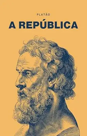 A República - Platão Ateniense A República - Platão Ateniense