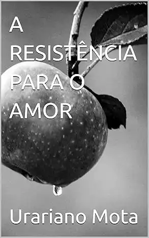 Baixar A RESISTÊNCIA PARA O AMOR pdf, epub, mobi, eBook