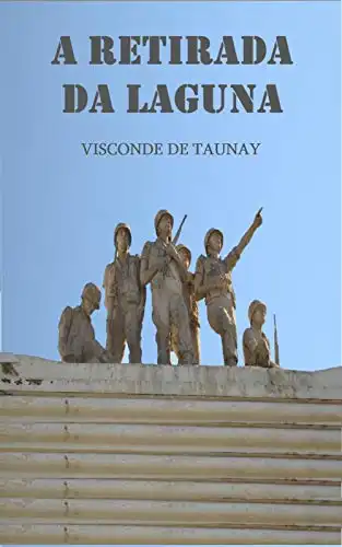 Baixar A Retirada da Laguna: Batalha da Guerra do Paraguai pdf, epub, mobi, eBook