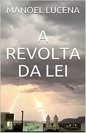 A REVOLTA DA LEI – MANOEL LUCENA