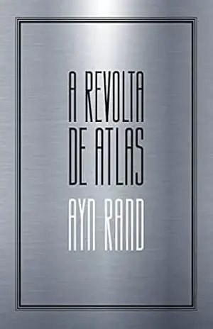 A revolta de Atlas – Edição Luxo – Ayn Rand