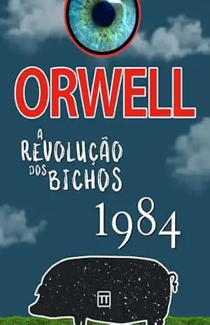 A Revolução dos Bichos e 1984: uma nova tradução dos clássicos de Orwell – George Orwell