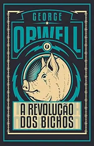 A Revolução dos Bichos – Edição de Luxo – George Orwell