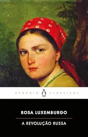 A Revolução Russa – Rosa Luxemburgo