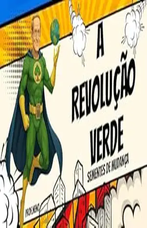 A Revolução Verde: Sementes de Mudança – Carlos Alexandre Gehm da Costa A Revolução Verde: Sementes de Mudança – Carlos Alexandre Gehm da Costa