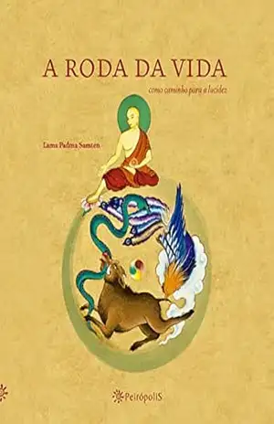 A roda da vida – Padma Samten A roda da vida – Padma Samten