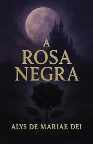 A Rosa Negra – Alys de Mariae Dei