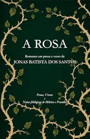 Capa do livro A Rosa - Jonas Batista dos Santos
