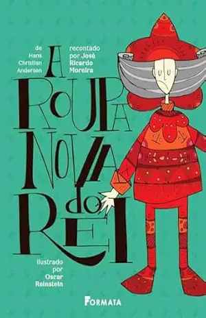 Capa do livro A ROUPA NOVA DO REI - JOSÉ RICARDO MOREIRA
