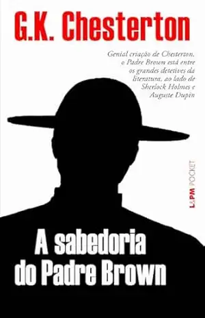 A sabedoria do Padre Brown (Série Padre Brown Livro 2) – G.K. Chesterton