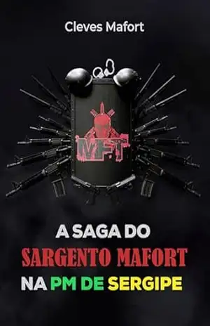 A saga do Sargento Mafort na PM de Sergipe – Editora ArtNer