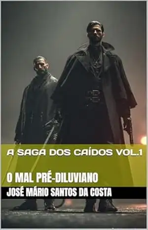 A SAGA DOS CAÍDOS VOL.1: O MAL PRÉ–DILUVIANO (coleção Brasil) – JOSÉ  MÁRIO  SANTOS DA COSTA