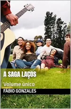 Capa do livro A SAGA LAÇOS: Volume único - Fábio Gonzales