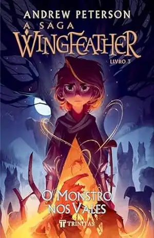A Saga Wingfeather: O Monstro nos Vales – Andrew Peterson