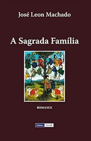 A Sagrada Família (Cenas da Vida Académica Livro 4) – José Leon Machado