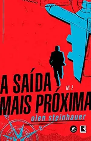 A saída mais próxima (O Turista – vol. 2) – Olen Steinhauer