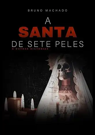 Baixar A SANTA DE SETE PELES E OUTRAS HISTÓRIAS pdf, epub, mobi, eBook