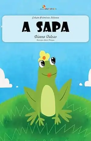 A SAPA – Vol9: Alfabetização: Minha Primeira Leitura (Coleção Primeiras Leituras) – DIANA VELOSO