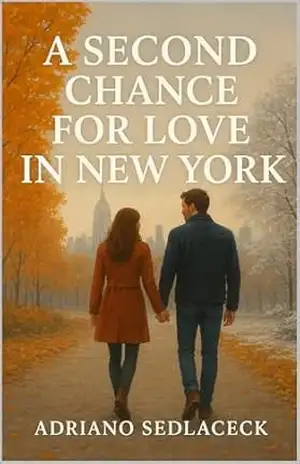 A Second Chance for Love in New York – ADRIANO SEDLACECK