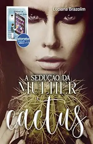 A Sedução da Mulher de Cactus – Luciani Brazolim