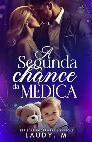 A Segunda Chance da Médica (AS PODEROSAS) – Laudy. M