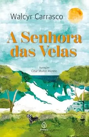 A senhora das velas – Walcyr Carrasco A senhora das velas – Walcyr Carrasco