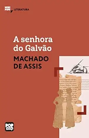 A senhora do Galvão: Literatura (MiniPops) – Machado de Assis