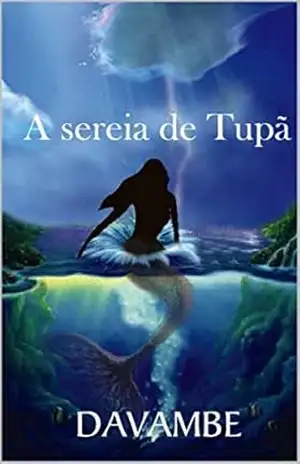 Capa do livro A Sereia de Tupã - Davambe