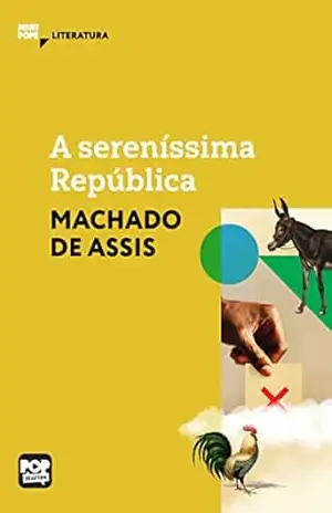 A sereníssima República: Literatura (MiniPops) – Machado de Assis