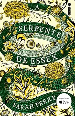 A serpente de Essex – Sarah Perry A serpente de Essex – Sarah Perry
