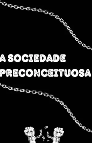 A Sociedade Preconceituosa – Daniel Souza
