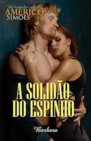 A SOLIDÃO DO ESPINHO – Américo  Simões