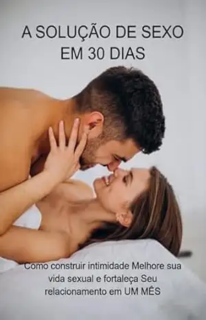 A Solução De Sexo Em 30 Dias – Jideon F Marques