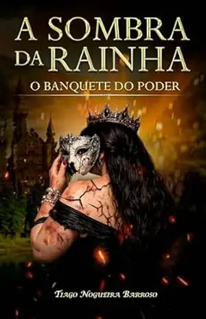A Sombra da Rainha: O banquete do poder – Tiago Barroso