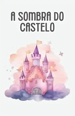 A Sombra do Castelo – Rafael Fernandes A Sombra do Castelo – Rafael Fernandes