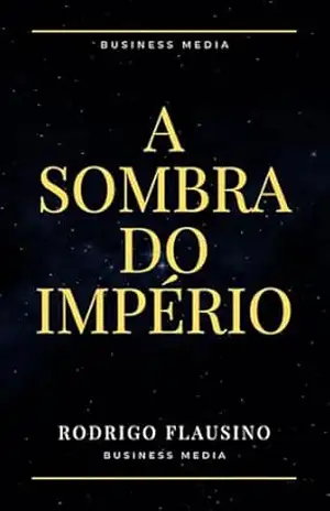 A Sombra do Império – Rodrigo flausino A Sombra do Império – Rodrigo flausino