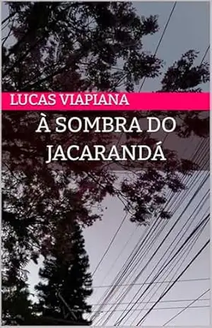 À Sombra do Jacarandá - Lucas Viapiana À Sombra do Jacarandá - Lucas Viapiana