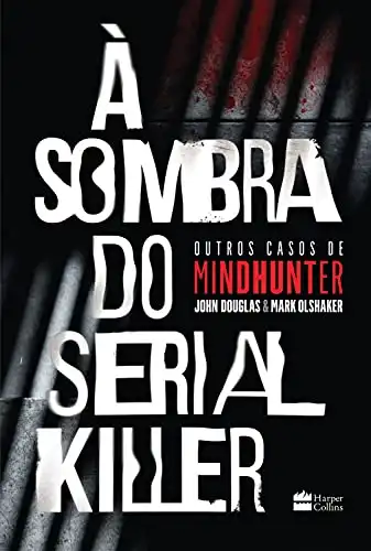 Baixar À sombra do serial killer pdf, epub, mobi, eBook